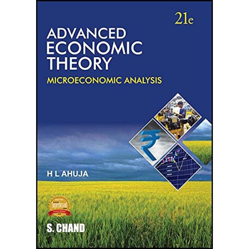 S. Chand's Advanced Economic Theory : Microeconomic Analysis By H. L. Ahuja